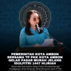 Pasar Murah Idul Fitri 1447 H Yang Di inisiasi TIM Penggerak PKK Kota Ambon Sangat Membantu Warga Kota Ambon