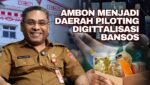 Ambon Masuk Lokus Percepatan Digitalisasi Bansos,
