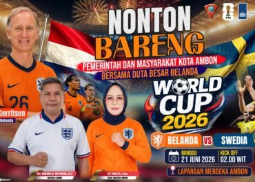 Perkuat Persaudaraan Pemkot Ambon Dan Dubes Belanda Gelar Nobar Piala Dunia