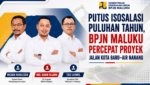 Putus Isosalasi Puluhan Tahun, BPJN Maluku Percepat Proyek Jalan Kota Baru–Air Nanang