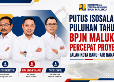 Putus Isosalasi Puluhan Tahun, BPJN Maluku Percepat Proyek Jalan Kota Baru–Air Nanang