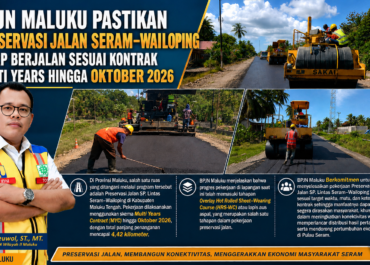BPJN Maluku Pastikan Preservasi Jalan Seram–Wailoping Tetap Berjalan Sesuai Kontrak Multi Years Hingga Oktober 2026