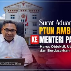 Terkait Surat Aduan PTUN Ambon ke Menteri PAN-RB, Jubir Pemkot : Harus Objektif, Utuh, dan Berdasarkan Fakta.