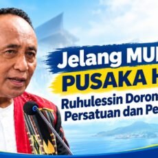 Jelang MUBES IV PUSAKA Haria, Ruhulessin Dorong Perkuat Persatuan dan Persaudaraan