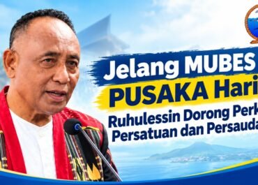 Jelang MUBES IV PUSAKA Haria, Ruhulessin Dorong Perkuat Persatuan dan Persaudaraan