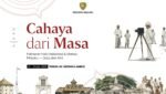 Pameran “Cahaya dari Masa: Menyusuri Jejak Maluku Lewat Foto dan Sketsa